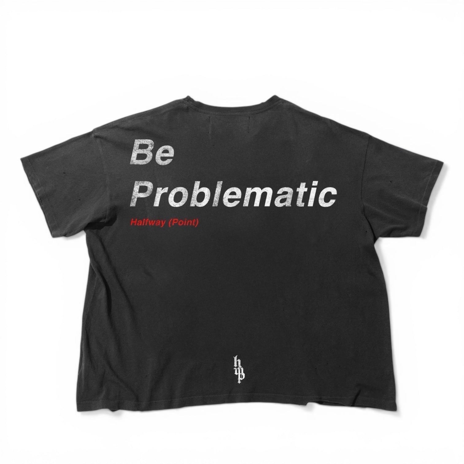 HALFWAY PROBLEMATIC